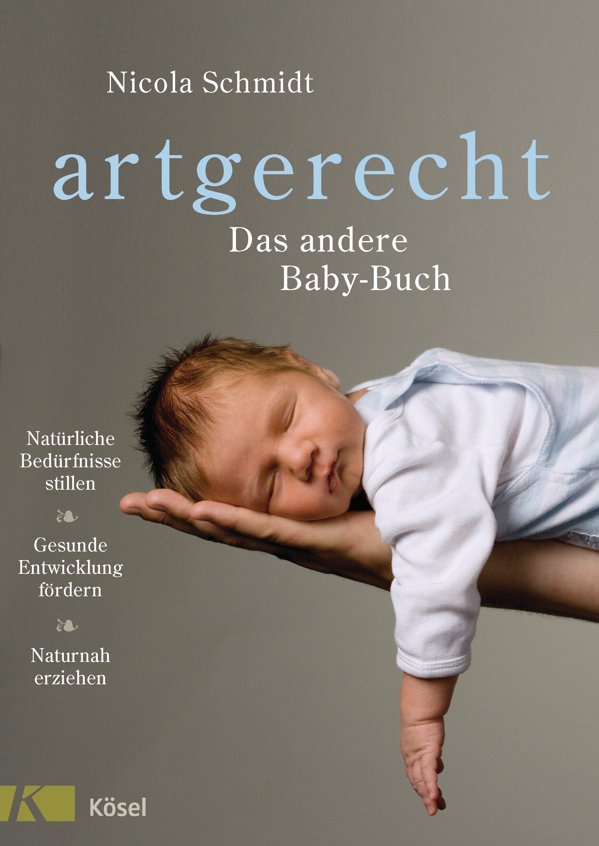 Artgerecht - Das andere Babybuch - Bindung ist bunt
