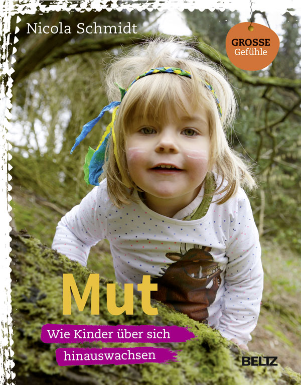 Mut - Wie Kinder über sich hinauswachsen - Bindung ist bunt